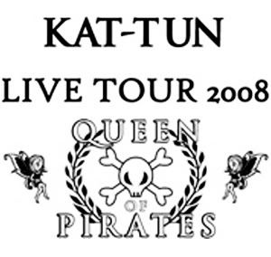 PREORDER] KAT-TUN 2008 Queen of Pirates Concert Goods